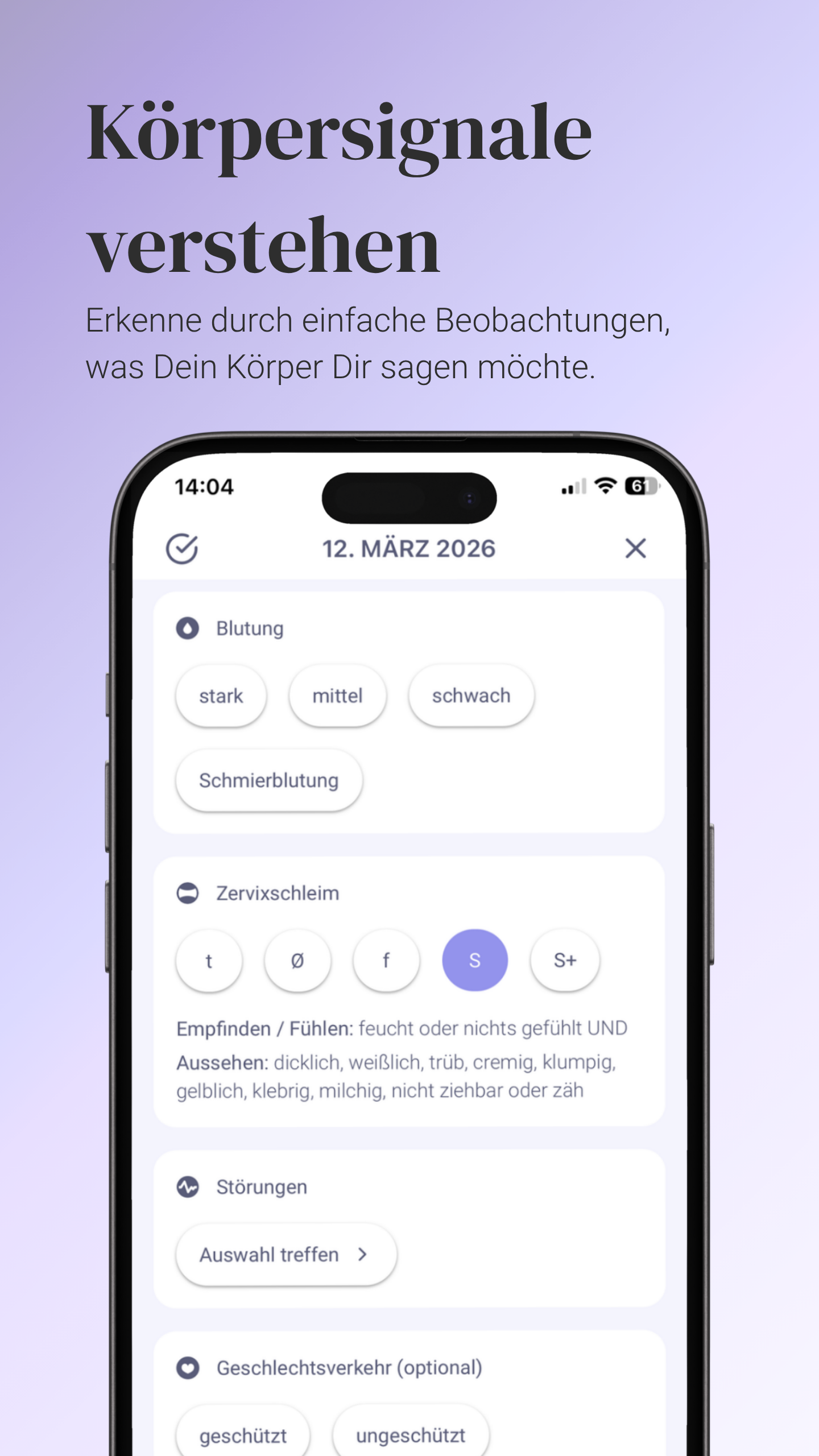 Infografik mit der Überschrift „Körpersignale verstehen“. Der App-Screenshot zeigt Eingabemasken für den 12. März 2026, bei denen die Nutzerin die Stärke der Blutung, die Beschaffenheit des Zervixschleims sowie Störungen eintragen kann.